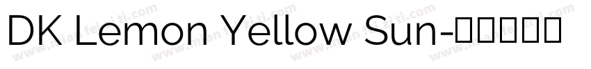 DK Lemon Yellow Sun字体转换